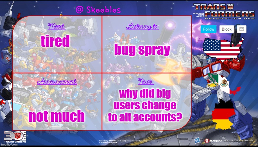 why? | bug spray; tired; not much; why did big users change to alt accounts? | image tagged in skeebles announcement temp | made w/ Imgflip meme maker