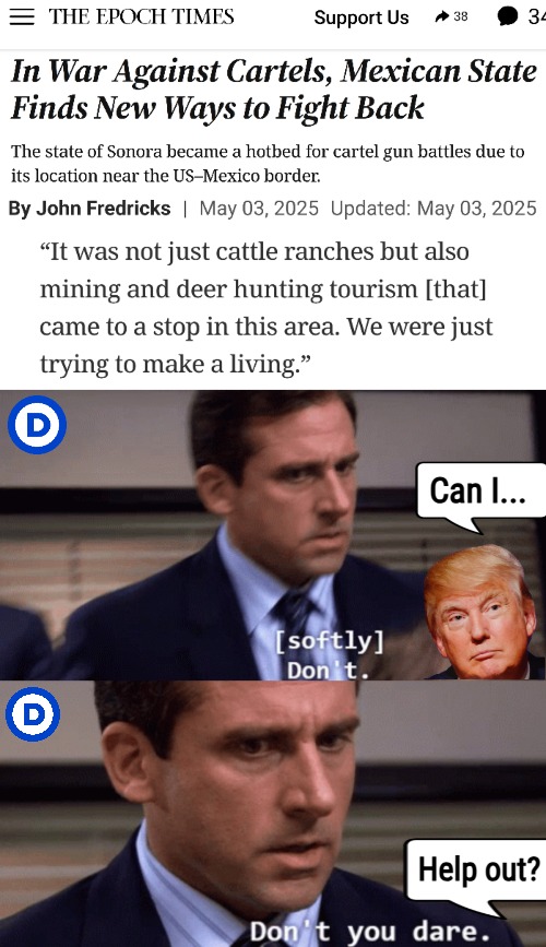 Cartels' smuggling job, and afterwards getting them jobs, is also dire to the Dem's election plan | Can I... Help out? | image tagged in democrats,mexico,crime | made w/ Imgflip meme maker