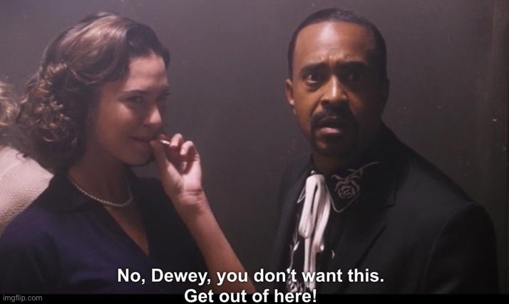 dewey cox you don't want this | image tagged in dewey cox you don't want this | made w/ Imgflip meme maker