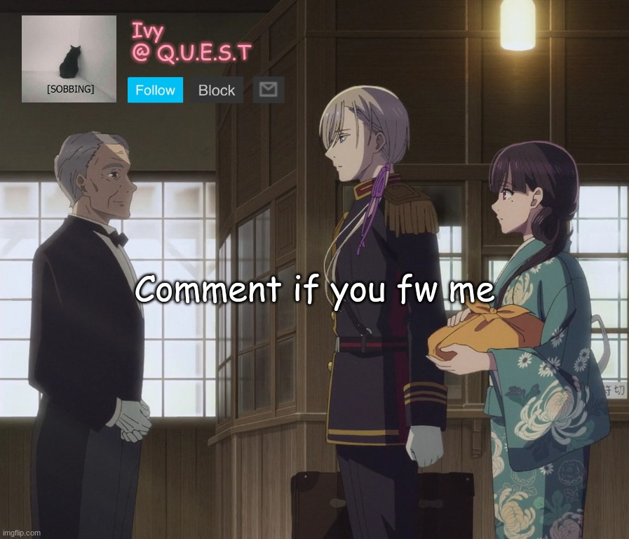. | Comment if you fw me | image tagged in ivy announcement template v2 | made w/ Imgflip meme maker