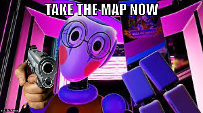 MAP | TAKE THE MAP NOW | image tagged in map | made w/ Imgflip meme maker