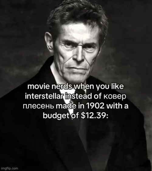 I'm a movie nerd, and while I loved Interstellar I also loved a semi-silent 1968 movie about big black rocks | made w/ Imgflip meme maker