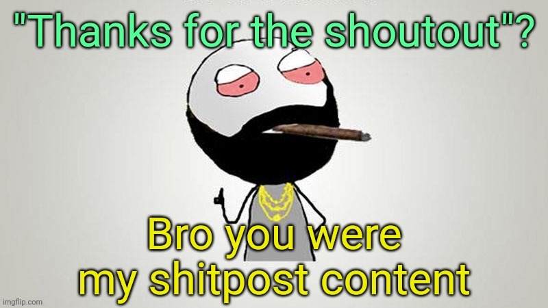 . | made w/ Imgflip meme maker
