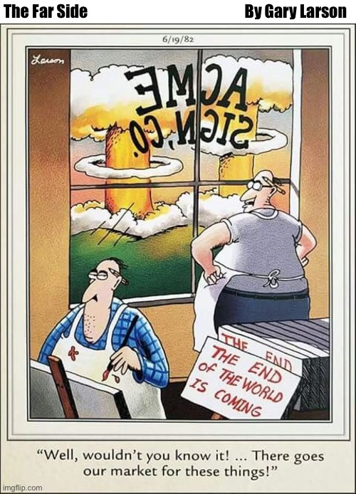 The Far Side; By Gary Larson | image tagged in comics,the far side,nuclear war,signs | made w/ Imgflip meme maker