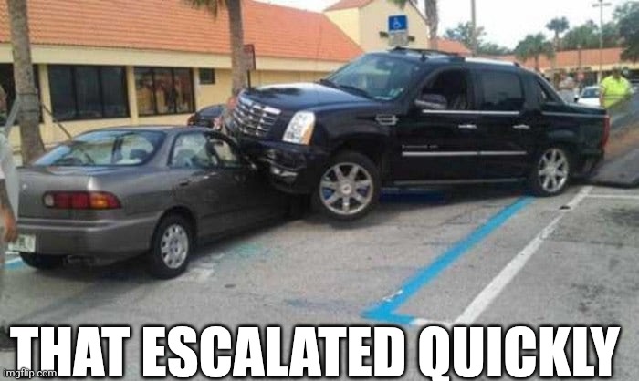 That Escalated Quickly | THAT ESCALATED QUICKLY | image tagged in chrisjoines1 | made w/ Imgflip meme maker