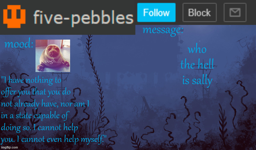 this is the third ragebaiter in two days | who the hell is sally | image tagged in five-pebbles announcement temp | made w/ Imgflip meme maker