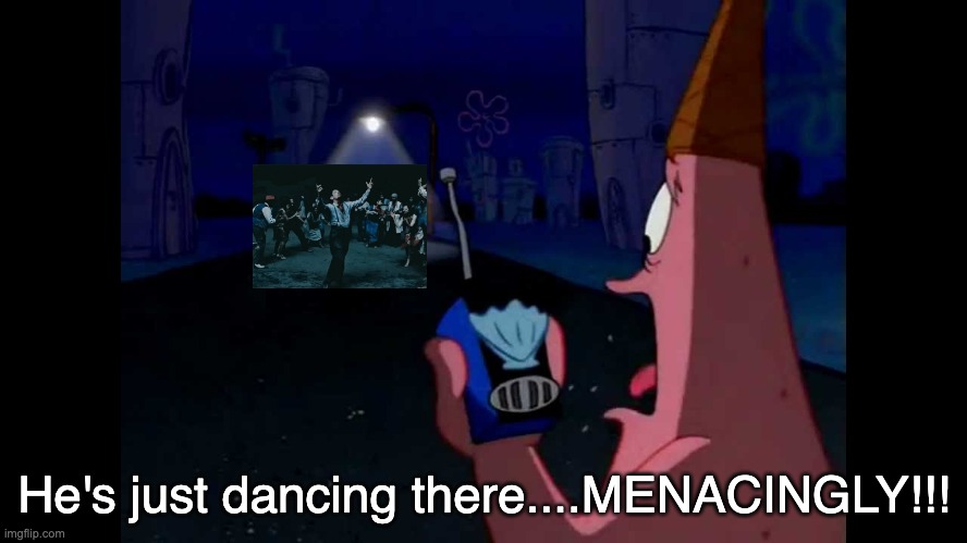 When You Get to That One Scene in Sinners | He's just dancing there....MENACINGLY!!! | image tagged in patrick he's just standing here menacingly,sinners,dancing,vampires,jack oconnell | made w/ Imgflip meme maker