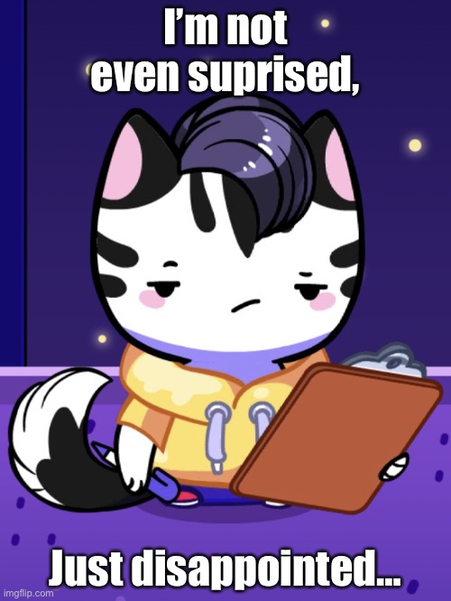 Man | I’m not even suprised, Just disappointed… | image tagged in ugh | made w/ Imgflip meme maker