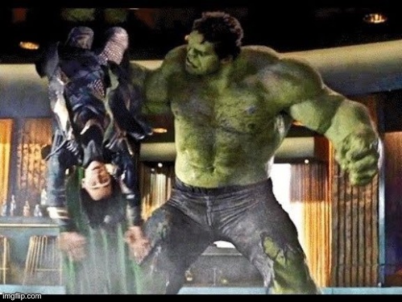 hulk loki | image tagged in hulk loki | made w/ Imgflip meme maker