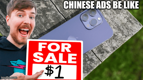 CHINESE ADS BE LIKE | image tagged in gifs | made w/ Imgflip images-to-gif maker