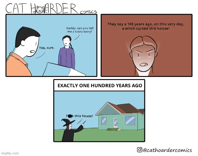 image tagged in dad,scary,story,witch,house,curse | made w/ Imgflip meme maker