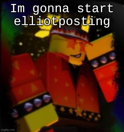 Proxy going slow af rn, might stop working soon idk | Im gonna start elliotposting | image tagged in milestone elliot | made w/ Imgflip meme maker