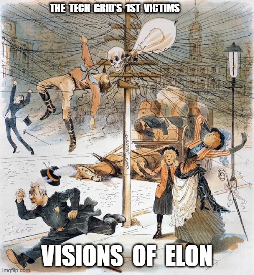 The Spider's Web | THE  TECH  GRID'S  1ST  VICTIMS; VISIONS  OF  ELON | image tagged in 4 square grid | made w/ Imgflip meme maker