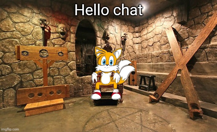 Hello chat | Hello chat | image tagged in dungeon kink fetish dom | made w/ Imgflip meme maker
