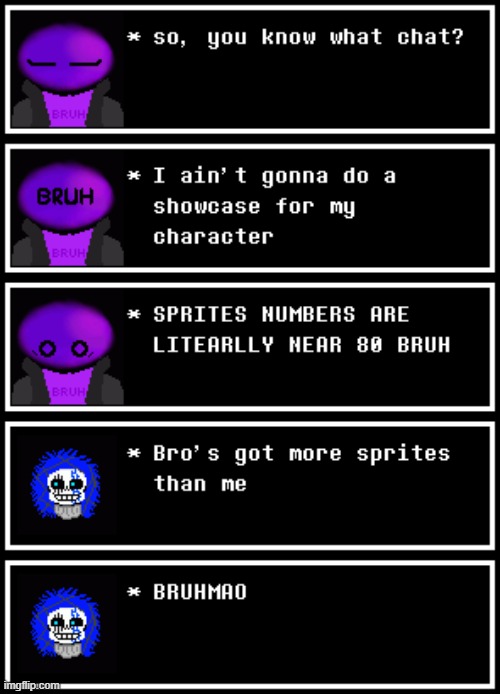 sprite link: https://www.demirramon.com/user_content/undertale_character/Multiversecreator941/multiversecreator941 | image tagged in undertale,ultimateverse,bruh,mc941 | made w/ Imgflip meme maker