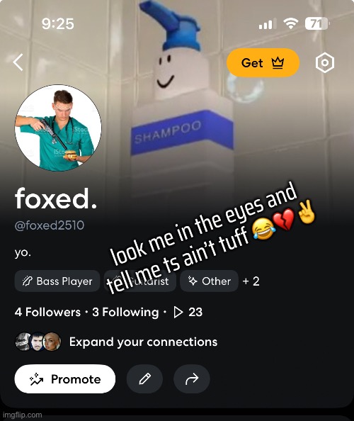 look me in the eyes and tell me ts ain’t tuff 😂💔✌️ | made w/ Imgflip meme maker