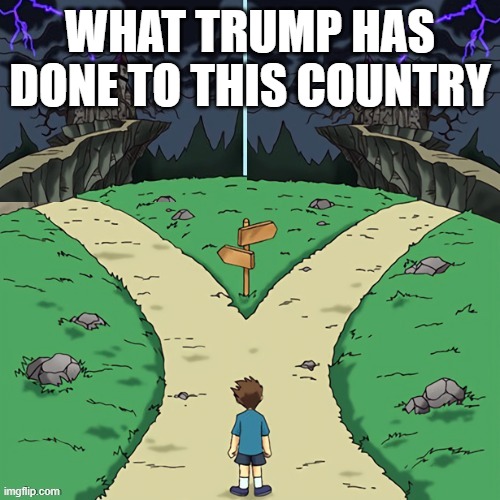 Right is wrong - Wise man | WHAT TRUMP HAS DONE TO THIS COUNTRY | image tagged in two castles both dark,wise | made w/ Imgflip meme maker