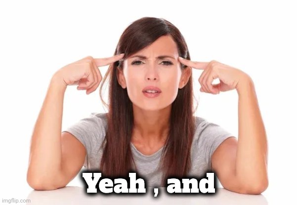 Yeah , and | made w/ Imgflip meme maker