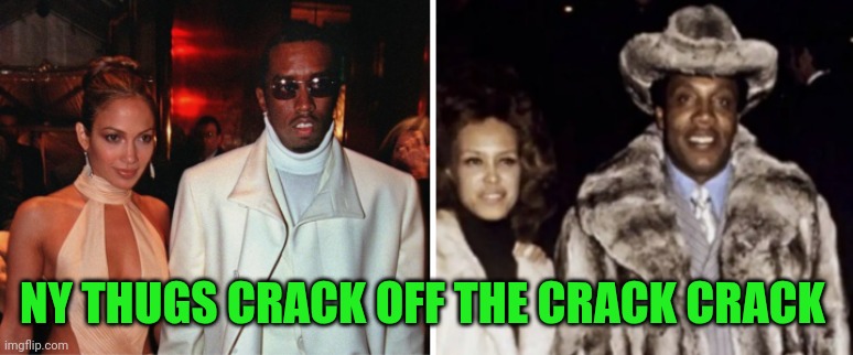 Funny | NY THUGS CRACK OFF THE CRACK CRACK | image tagged in slogan,new york,thugs,crazy,crack,pussy | made w/ Imgflip meme maker