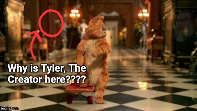 Why is Tyler, The
Creator here???? | made w/ Imgflip meme maker