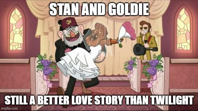stan married an animatronic | STAN AND GOLDIE; STILL A BETTER LOVE STORY THAN TWILIGHT | image tagged in stan and goldie wedding | made w/ Imgflip meme maker