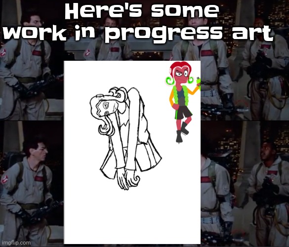 bro. | Here's some work in progress art | image tagged in bro | made w/ Imgflip meme maker