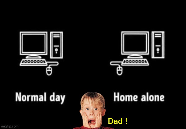 Lefties, might not get it | Dad ! | image tagged in home alone mouse meme | made w/ Imgflip meme maker
