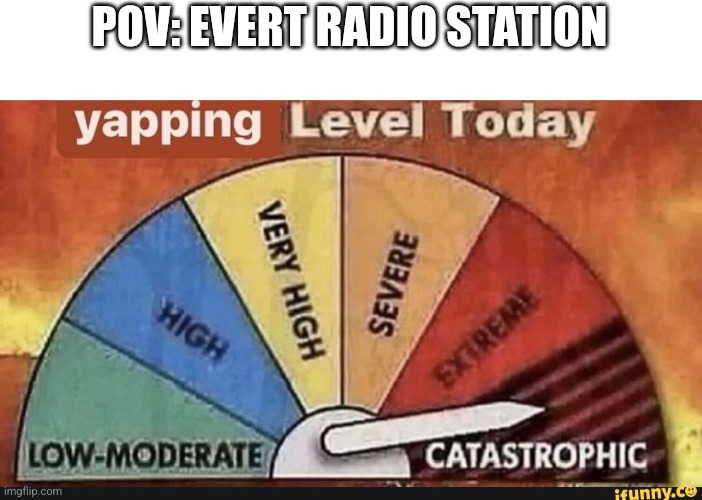 Like bruh, I tuned in to listening to music in my car, not hear 2 people yapping. | POV: EVERY RADIO STATION | image tagged in yapping level today,yapping,radio stations | made w/ Imgflip meme maker
