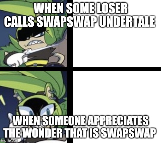 Surge LOVES SwapSwap and HATES Calling it Undertale again. Blank Meme Template