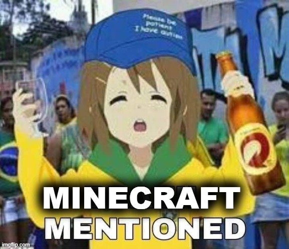 BRAZIL MENTIONED | MINECRAFT | image tagged in brazil mentioned | made w/ Imgflip meme maker