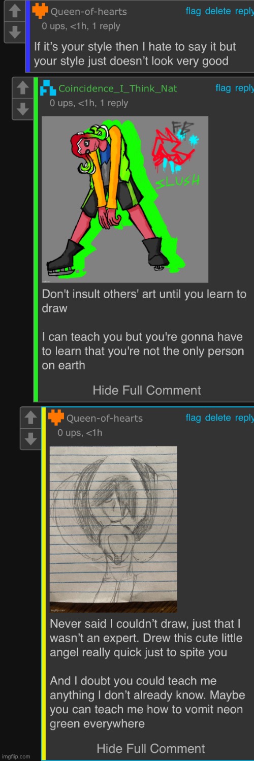 I will admit, I don’t think my drawing looks very good, but I made it in like five minutes. | made w/ Imgflip meme maker