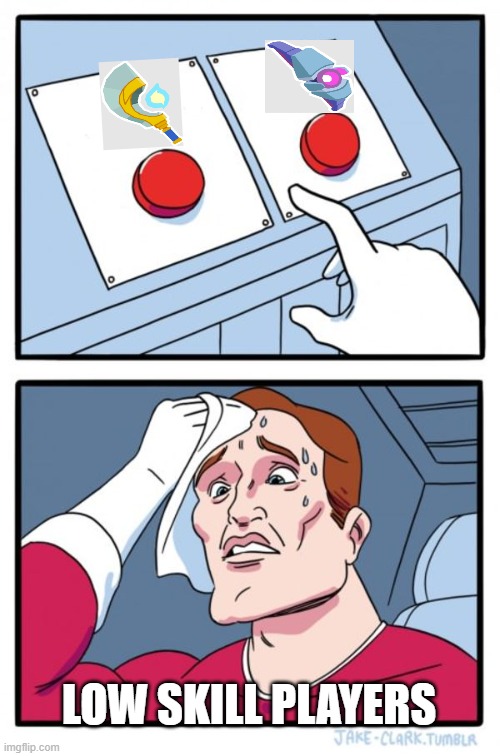 Two Buttons Meme | LOW SKILL PLAYERS | image tagged in memes,two buttons | made w/ Imgflip meme maker