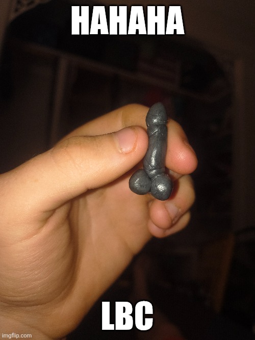 Little black cock | HAHAHA; LBC | made w/ Imgflip meme maker