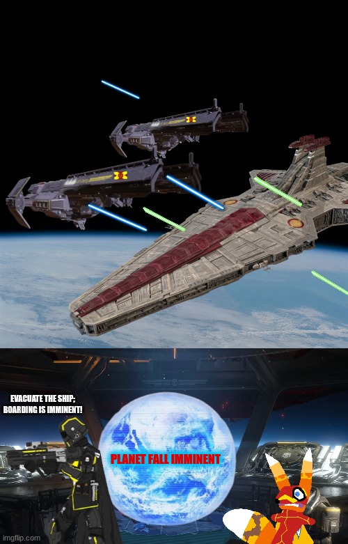 oh shit | EVACUATE THE SHIP; BOARDING IS IMMINENT! PLANET FALL IMMINENT | image tagged in inside a super destroyer,team earth | made w/ Imgflip meme maker
