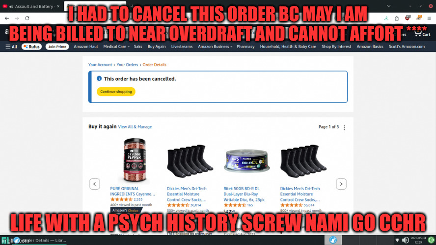 Life With A Psych History #flushyourmeds Scott Barry | I HAD TO CANCEL THIS ORDER BC MAY I AM BEING BILLED TO NEAR OVERDRAFT AND CANNOT AFFORT ****; LIFE WITH A PSYCH HISTORY SCREW NAMI GO CCHR | image tagged in nwo,psychiatrist,autism,retarded,lolcow,gang stalking | made w/ Imgflip meme maker