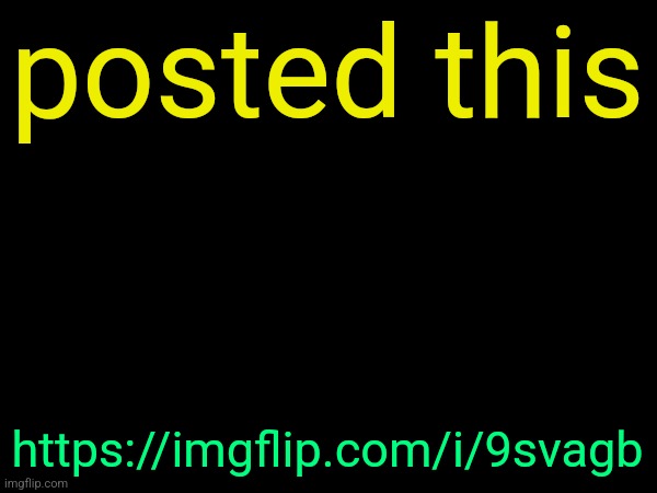 drizzy text temp | posted this; https://imgflip.com/i/9svagb | image tagged in drizzy text temp | made w/ Imgflip meme maker