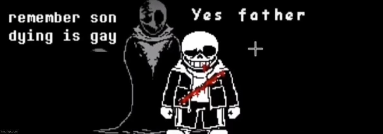image tagged in remember son dying is gay original | made w/ Imgflip meme maker