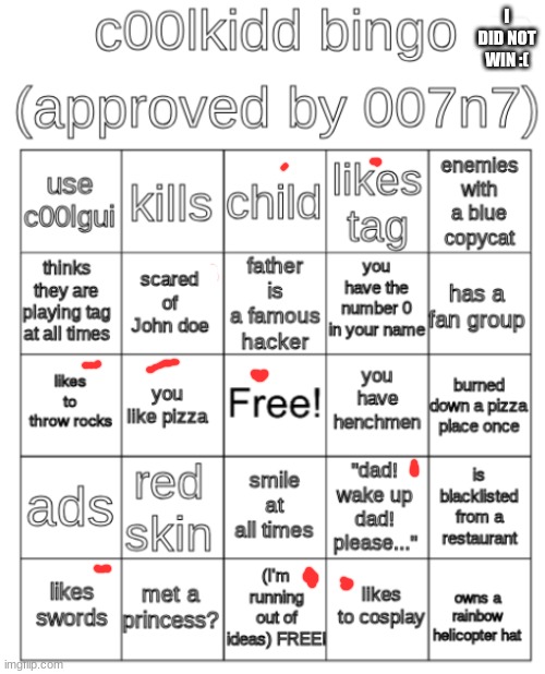 second done! | I DID NOT WIN :( | image tagged in c00lkidd bingo,forsaken,roblox,c00lkidd,007n7 | made w/ Imgflip meme maker
