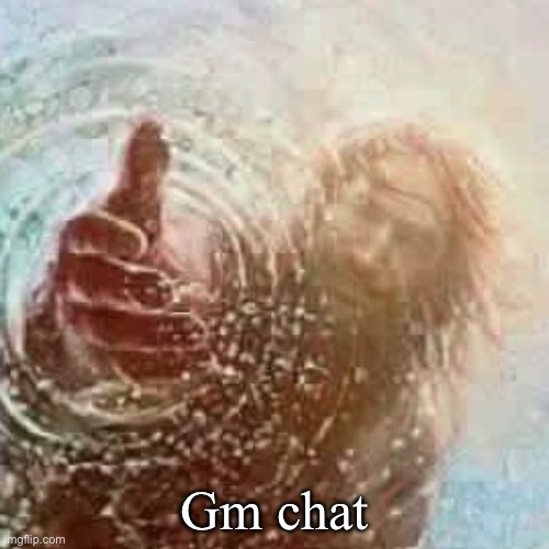 Gm | Gm chat | made w/ Imgflip meme maker