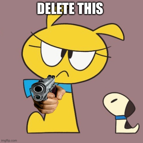 Delete this | DELETE THIS | image tagged in funny | made w/ Imgflip meme maker