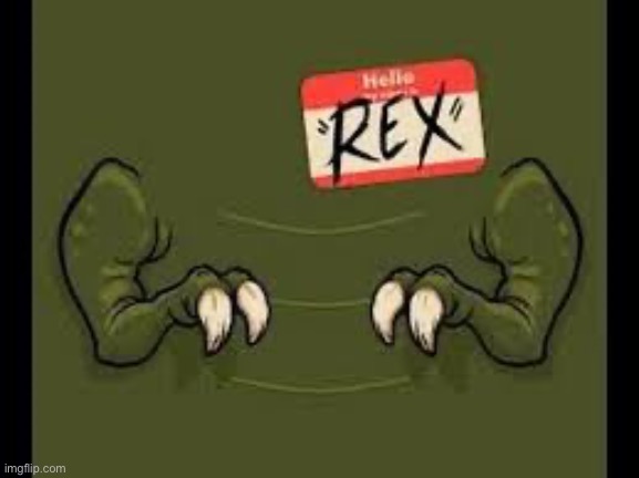t rex arms | image tagged in t rex arms | made w/ Imgflip meme maker