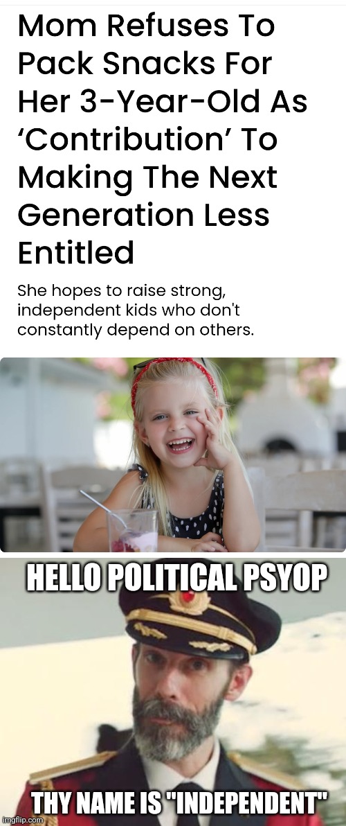 Iykyk. Enjoy not getting Your social security check. You... ... Fraudster. | HELLO POLITICAL PSYOP; THY NAME IS "INDEPENDENT" | image tagged in captain obvious,iykyk,lol so funny | made w/ Imgflip meme maker