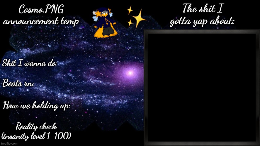 High Quality Cosmo.PNG announcement template Blank Meme Template