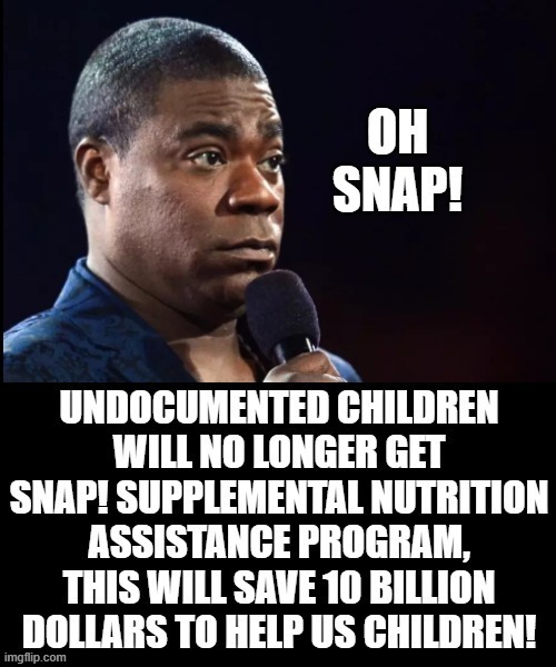 Oh Snap! | image tagged in illegal aliens,robbery,sam elliott special kind of stupid | made w/ Imgflip meme maker