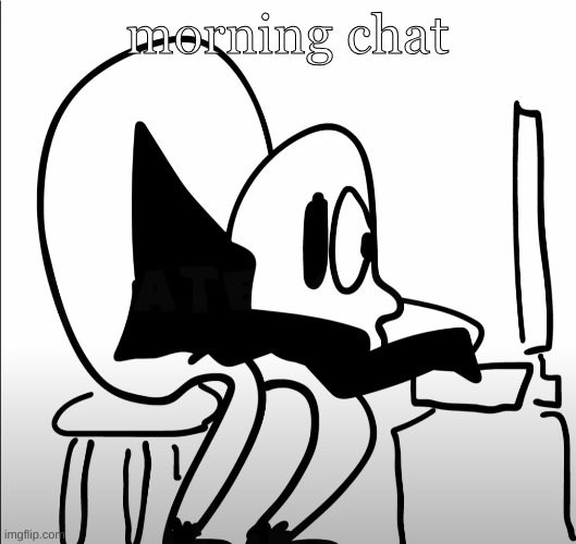 johnathan doe | morning chat | image tagged in johnathan doe | made w/ Imgflip meme maker