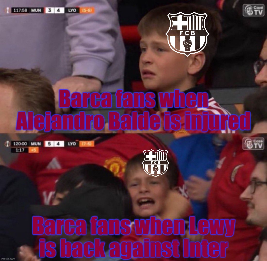 Inter - Barca, tomorrow at 21:00 CEST live on Movistar Plus+ | Barca fans when Alejandro Balde is injured; Barca fans when Lewy is back against Inter | image tagged in manchester united fan kid reactions,inter,barcelona,champions league,funny,memes | made w/ Imgflip meme maker