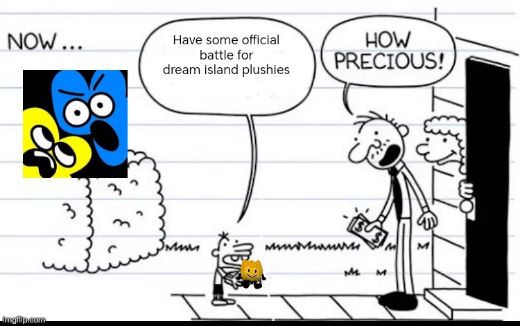 Yes (mod note: i was bored)  | Have some official battle for dream island plushies | image tagged in manny selling stuff | made w/ Imgflip meme maker