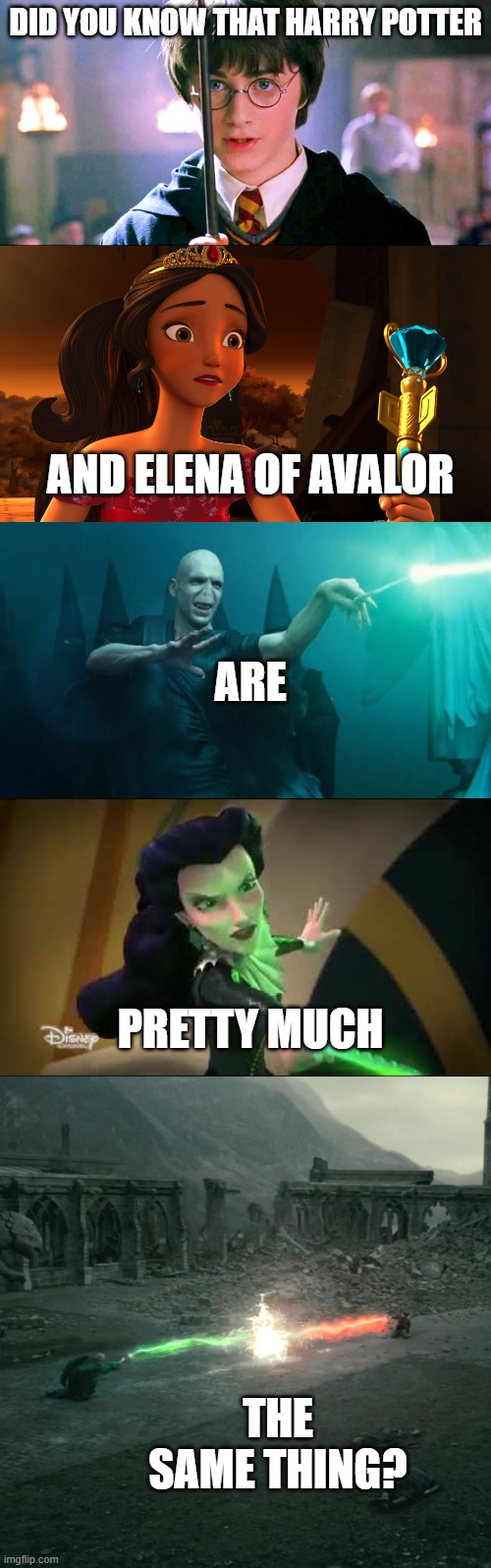Just made for different ages | DID YOU KNOW THAT HARRY POTTER; AND ELENA OF AVALOR; ARE; PRETTY MUCH; THE SAME THING? | image tagged in i totally knew that,harry potter,elena of avalor,audible gasp,killing curse | made w/ Imgflip meme maker