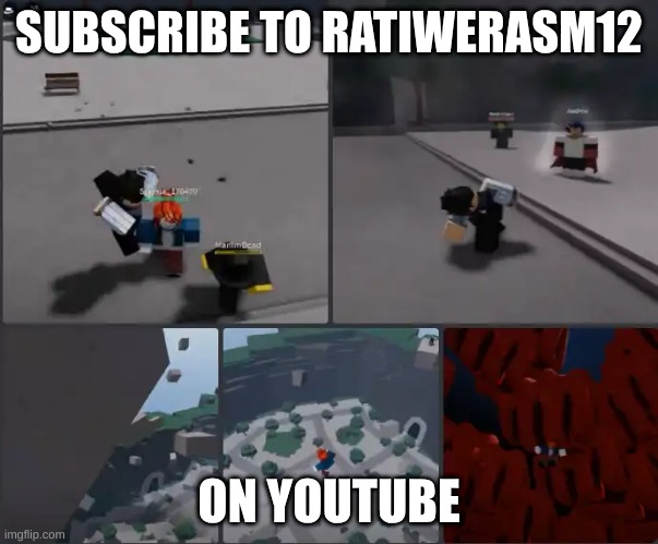 Please, it helps a lot. | SUBSCRIBE TO RATIWERASM12; ON YOUTUBE | image tagged in roblox youtuber,youtube,roblox | made w/ Imgflip meme maker
