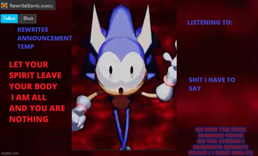 Rewrite annoucement temp | OK WHO THE FUCK SPAMMED 9GEOR ON THE STREAM I MODERATE REWRITE REALM ( I DONT OWN IT) | image tagged in rewrite annoucement temp | made w/ Imgflip meme maker